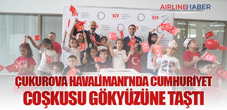 Çukurova Havalimanı’nda Cumhuriyet Coşkusu Gökyüzüne Taştı