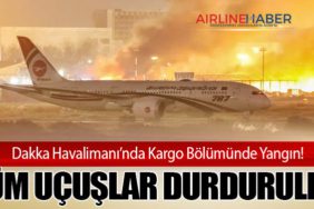 Dakka Havalimanı’nda Kargo Bölümünde Yangın! Tüm Uçuşlar Durduruldu