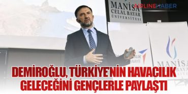 Demiroğlu, Türkiye’nin Havacılık Geleceğini Gençlerle Paylaştı