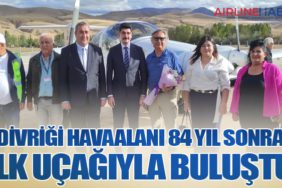 Divriği Havaalanı 84 Yıl Sonra İlk Uçağıyla Buluştu