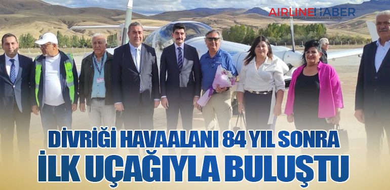 Divriği Havaalanı 84 Yıl Sonra İlk Uçağıyla Buluştu