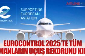 EUROCONTROL 2025’te Tüm Zamanların Uçuş Rekorunu Kırdı