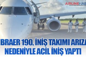 Embraer 190, İniş Takımı Arızası Nedeniyle Acil İniş Yaptı