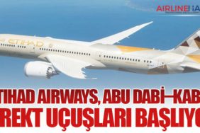 Etihad Airways, Abu Dabi–Kabil Direkt Uçuşları Başlıyor