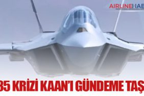F-35 Krizi KAAN’ı Gündeme Taşıdı
