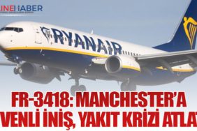 FR-3418: Manchester’a Güvenli İniş, Yakıt Krizi Atlattı