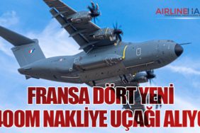 Fransa dört yeni A400M nakliye uçağı alıyor