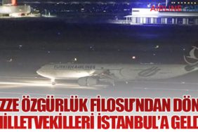 Gazze Özgürlük Filosu’ndan Dönen Milletvekilleri İstanbul’a Geldi