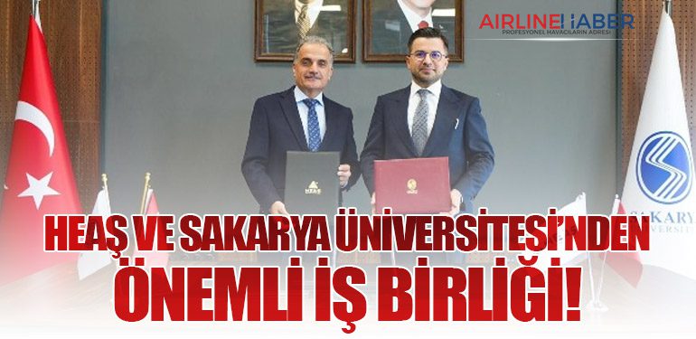 HEAŞ ve Sakarya Üniversitesi’nden Önemli İş Birliği!
