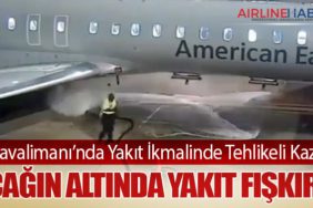  Havalimanı’nda Yakıt İkmalinde Tehlikeli Kaza — Uçağın Altında Yakıt Fışkırdı
