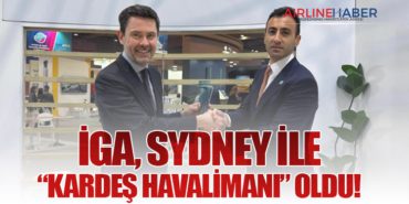 İGA, Sydney ile “Kardeş Havalimanı” Oldu!