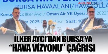 İlker Aycı’dan Bursa’ya “Hava Vizyonu” Çağrısı 