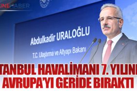 İstanbul Havalimanı 7. Yılında Avrupa’yı Geride Bıraktı