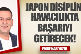Japon Disiplini Havacılıkta Başarıyı Getirecek!