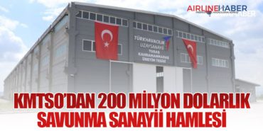 KMTSO’dan 200 Milyon Dolarlık Savunma Sanayii Hamlesi