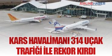 Kars Havalimanı 314 Uçak Trafiği ile Rekor Kırdı