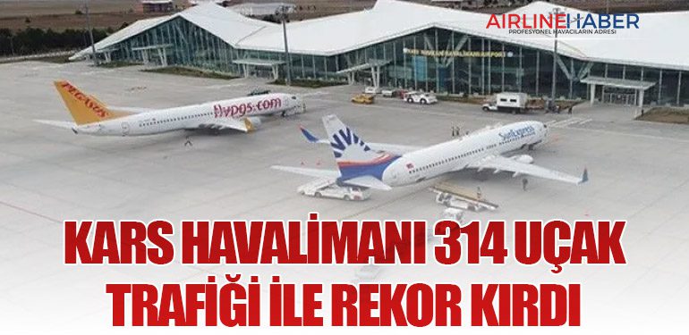 Kars Havalimanı 314 Uçak Trafiği ile Rekor Kırdı