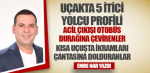 Uçakta 5 itici yolcu profili