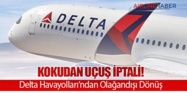Kokudan Uçuş İptali! Delta Havayolları’ndan Olağandışı Dönüş