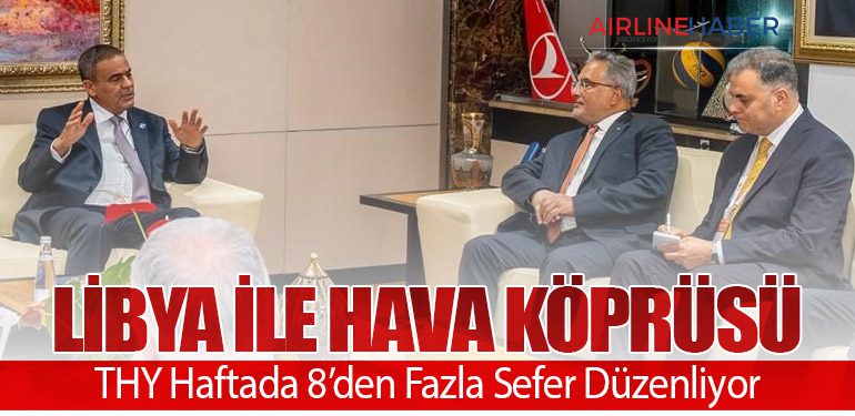 Libya ile Hava Köprüsü: THY Haftada 8’den Fazla Sefer Düzenliyor
