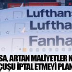 Lufthansa, Artan Maliyetler Nedeniyle 100 Uçuşu İptal Etmeyi Planlıyor