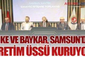 MKE ve BAYKAR, Samsun’da Üretim Üssü Kuruyor