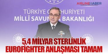 Milli Savunma Bakanlığı: 5,4 Milyar Sterlinlik Eurofighter Anlaşması Tamam