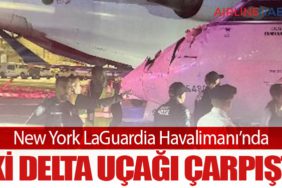 New York LaGuardia Havalimanı’nda İki Delta Uçağı Çarpıştı