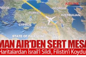 Oman Air'den Sert Mesaj: Haritalardan İsrail’i Sildi, Filistin’i Koydu