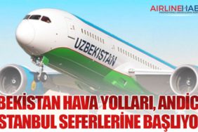 Özbekistan Hava Yolları, Andican – İstanbul Seferlerine Başlıyor