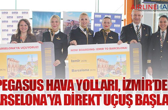 Pegasus Hava Yolları, İzmir’den Barselona’ya direkt uçuş başlattı