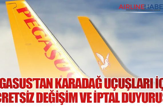 Pegasus’tan Karadağ Uçuşları İçin Ücretsiz Değişim ve İptal Duyurusu