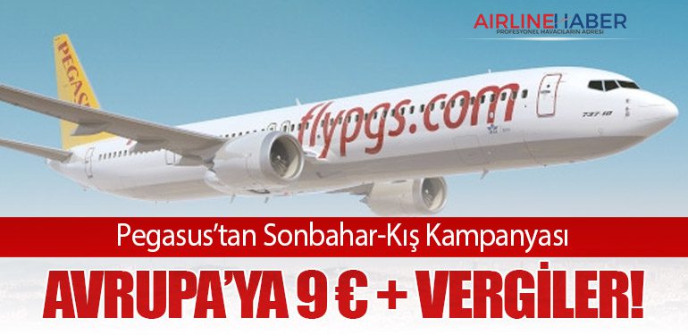Pegasus’tan Sonbahar-Kış Kampanyası: Avrupa’ya 9 € + Vergiler!