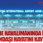 Priştine Havalimanında İsviçre Vatandaşı Hayatını Kaybetti 14 Haberler THY Priştine Havalimanında İsviçre Vatandaşı Hayatını Kaybetti