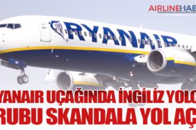 Ryanair Uçağında İngiliz Yolcu Grubu Skandala Yol Açtı