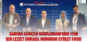 Sabiha Gökçen Havalimanı'nda yeni bir lezzet durağı: NumNum Street Food