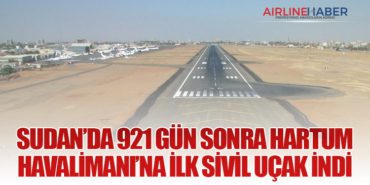 Sudan’da 921 Gün Sonra Hartum Havalimanı’na İlk Sivil Uçak İndi