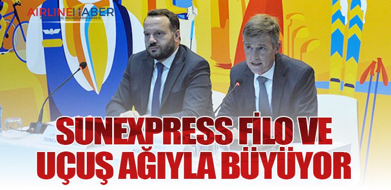 SunExpress Filo ve Uçuş Ağıyla Büyüyor