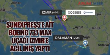 SunExpress’e Ait Boeing 737 MAX Uçağı İzmir’e Acil İniş Yaptı