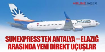 SunExpress’ten Antalya – Elazığ Arasında Yeni Direkt Uçuşlar