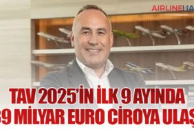 TAV Havalimanları 2025’in İlk 9 Ayında 1,39 Milyar Euro Ciroya Ulaştı