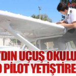THY Aydın Uçuş Okulu Yıllık 500 Pilot Yetiştirecek
