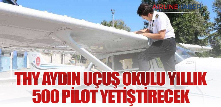 THY Aydın Uçuş Okulu Yıllık 500 Pilot Yetiştirecek