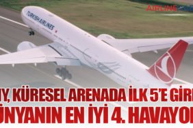 THY, Küresel Arenada İlk 5’e Girdi: “Dünyanın En İyi 4. Havayolu”