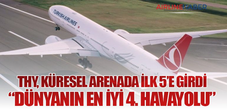 THY, Küresel Arenada İlk 5’e Girdi: “Dünyanın En İyi 4. Havayolu”