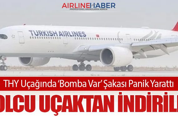  THY Uçağında ‘Bomba Var’ Şakası Panik Yarattı: Yolcu Uçaktan İndirildi