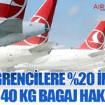 THY, öğrencilere %20 indirim ve 40 kg bagaj hakkı!