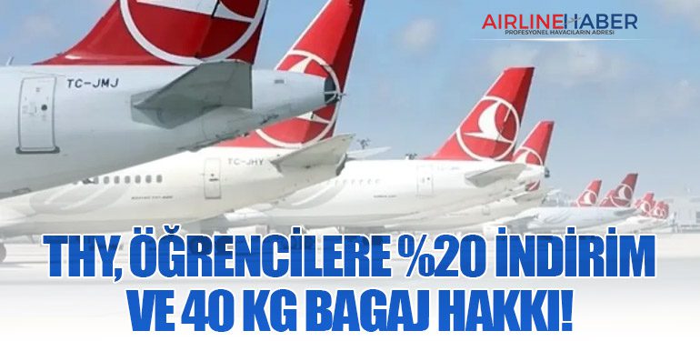 THY, öğrencilere %20 indirim ve 40 kg bagaj hakkı!