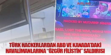 Türk Hackerlardan ABD ve Kanada’daki Havalimanlarına “Özgür Filistin” Saldırısı