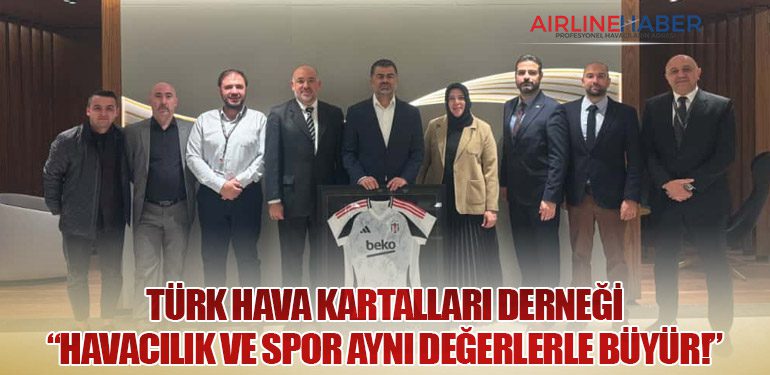 Türk Hava Kartalları Derneği: “Havacılık ve Spor Aynı Değerlerle Büyür!”